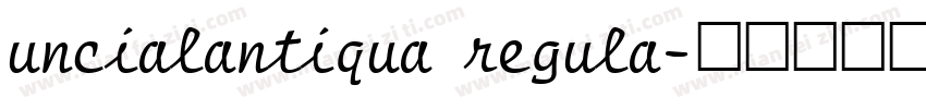 uncialantiqua regula字体转换